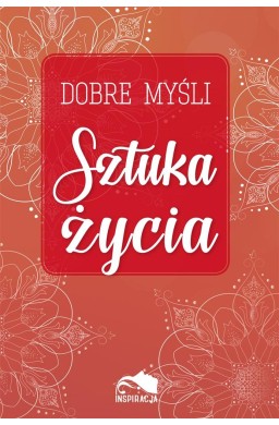 Dobre myśli. Sztuka życia