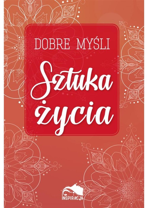 Dobre myśli. Sztuka życia