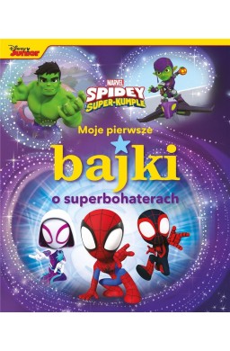 Moje pierwsze bajki o superbohaterach. Spidey i...