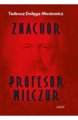 Znachor. Profesor Wilczur TW