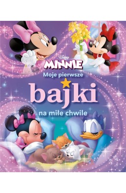 Moje pierwsze bajki na miłe chwile. Disney Minnie