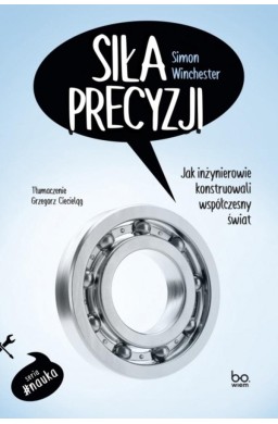 Siła precyzji. Jak inżynierowie konstruowali...