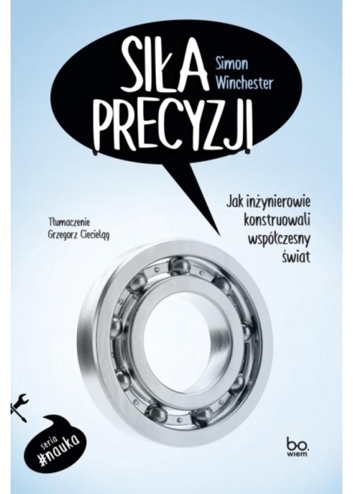 Siła precyzji. Jak inżynierowie konstruowali...