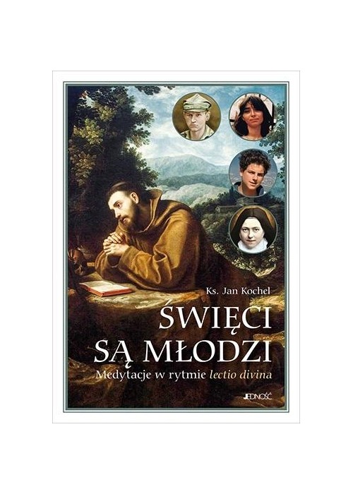 Święci są młodzi. Medytacje w rytmie lectio divina