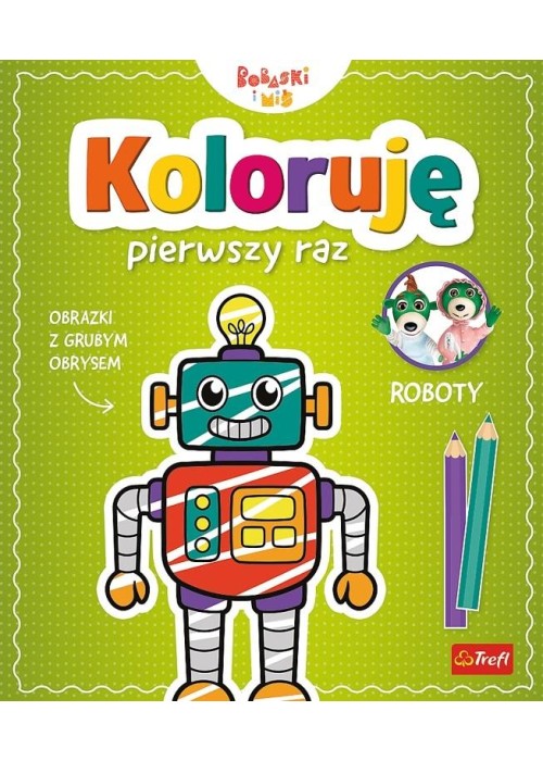 Koloruję pierwszy raz. Roboty