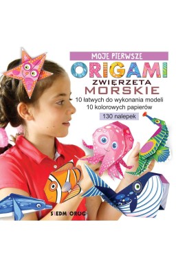 Moje pierwsze origami. Zwierzęta morskie