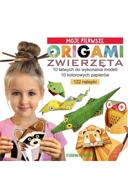 Moje pierwsze origami. Zwierzęta