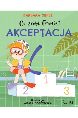 Co zrobi Frania? T.3 Akceptacja