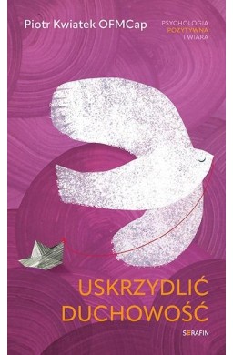 Uskrzydlić duchowość