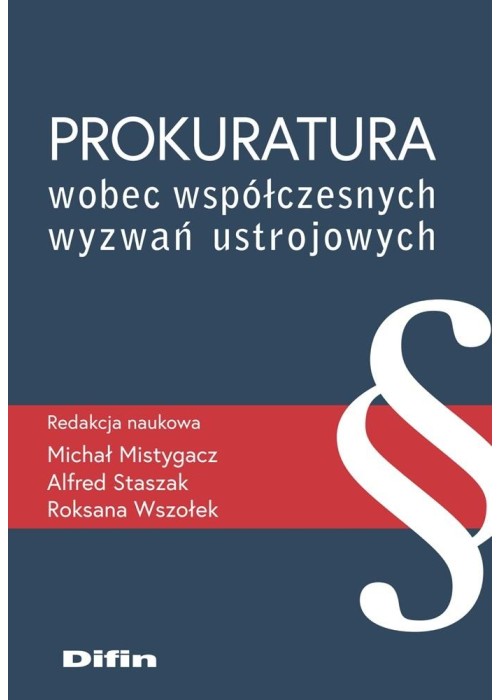 Prokuratura wobec współczesnych wyzwań ustrojowych