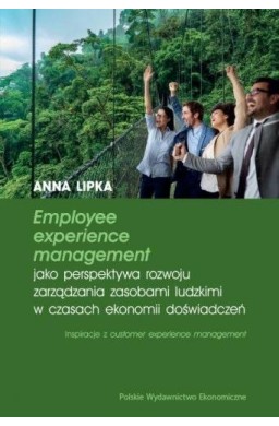 Employee experience management jako perspektywa...