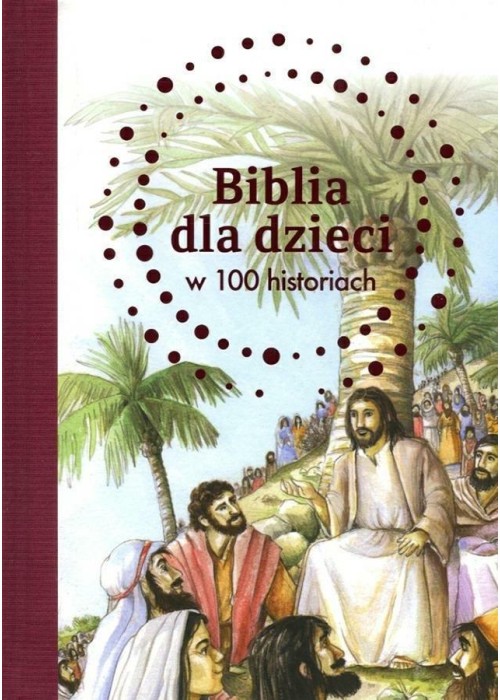 Biblia dla dzieci w 100 historiach