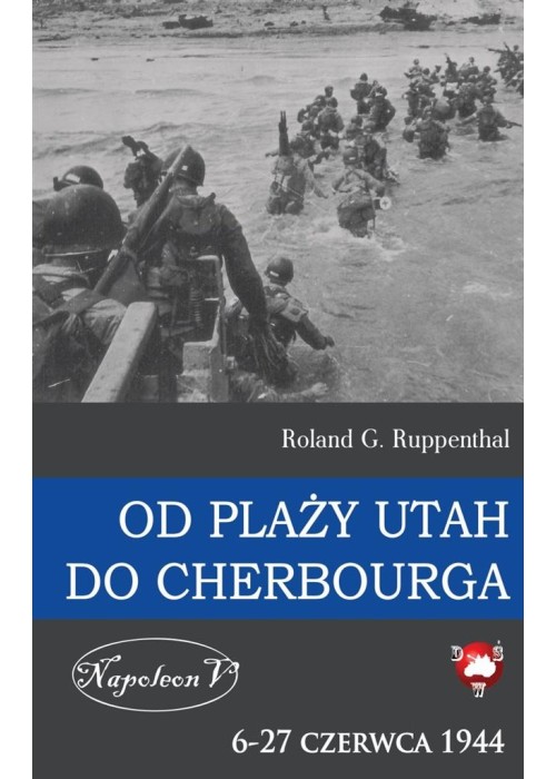 Od plaży Utah do Cherbourga. 6-27 czerwca 1944