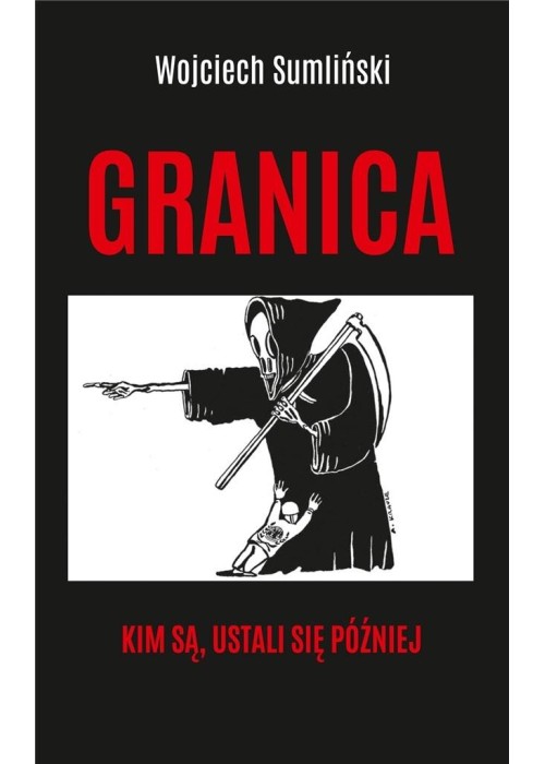 Granica. Kim są, ustali się później