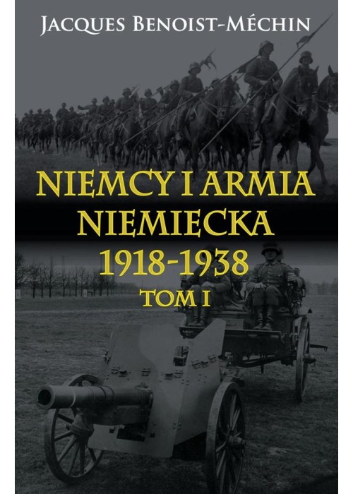 Niemcy i armia niemiecka 1918-1938 T.1