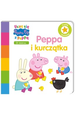 Świnka Peppa. Uczę się z Peppą. Peppa i kurczątka