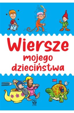 Wiersze mojego dzieciństwa