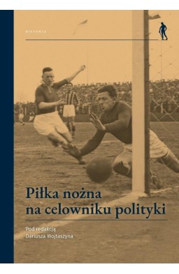 Piłka nożna na celowniku polityki