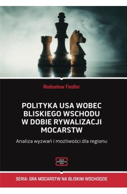 Polityka USA wobec Bliskiego Wschodu w dobie...