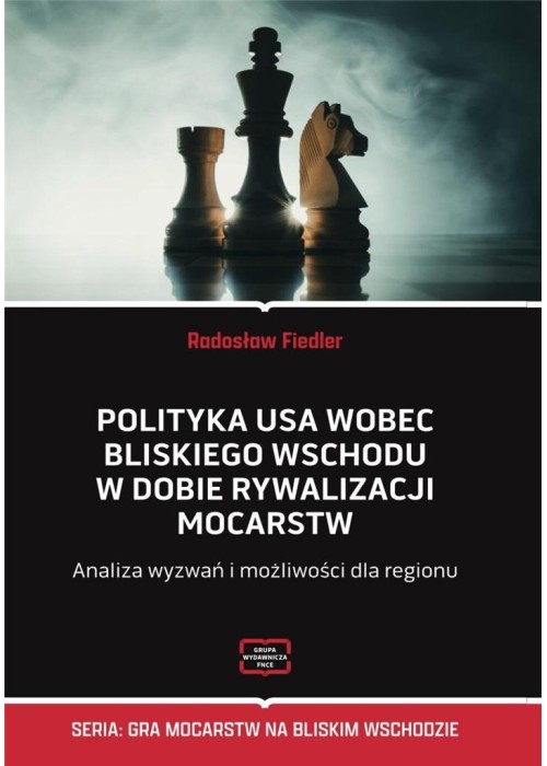 Polityka USA wobec Bliskiego Wschodu w dobie...