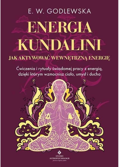 Energia kundalini.. Jak aktywować wewnętrzną..