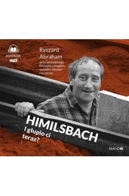 Himilsbach I głupio ci teraz? audiobook