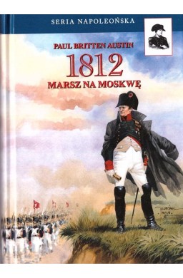 1812. Marsz na Moskwę