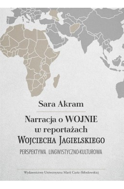 Narracja o WOJNIE w reportażach Wojciecha...