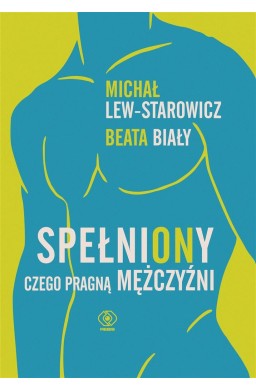 SpełniONy. Czego pragną mężczyźni