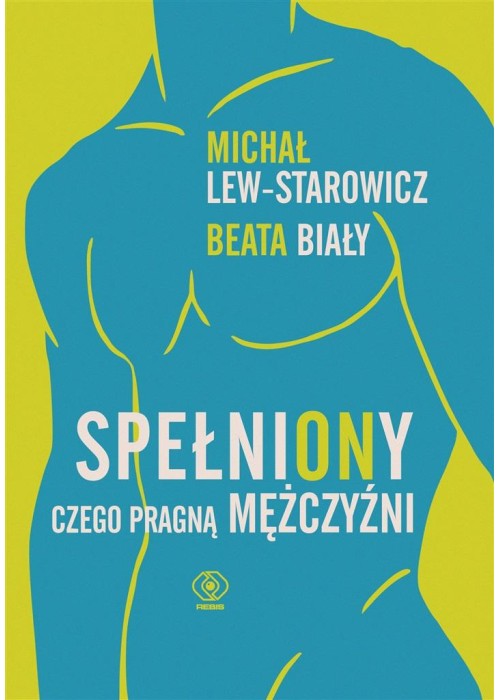 SpełniONy. Czego pragną mężczyźni