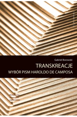 Transkreacje. Wybór pism Haroldo de Camposa