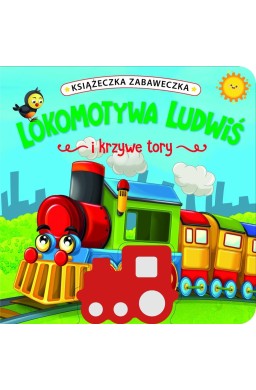 Lokomotywa Ludwiś i krzywe tory