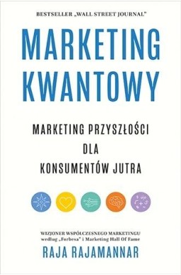 Marketing kwantowy. Marketing przyszłości dla...