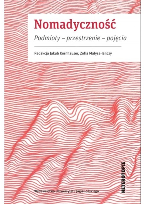 Nomadyczność. Podmioty - przestrzenie - pojęcia