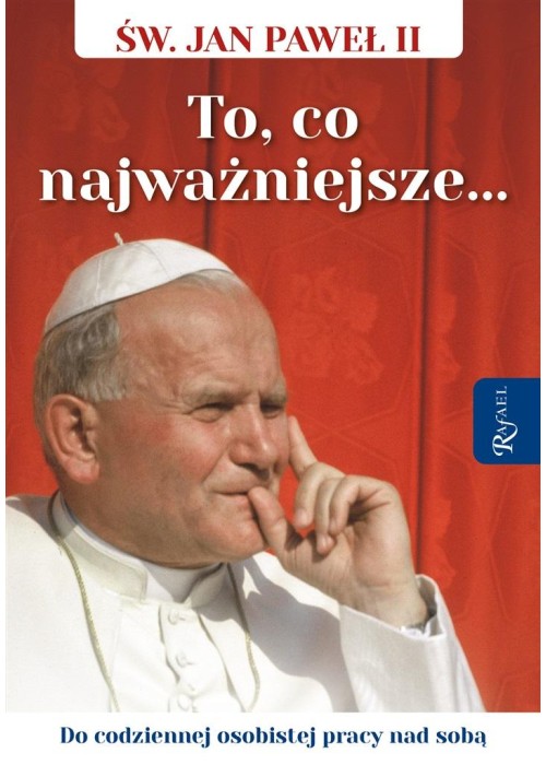 Święty Jan Paweł II. To co najważniejsze