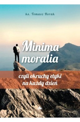 Minima moralia. Minima moralia, czyli okruchy...