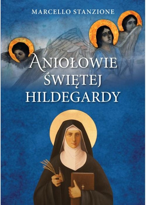 Aniołowie świętej Hildegardy