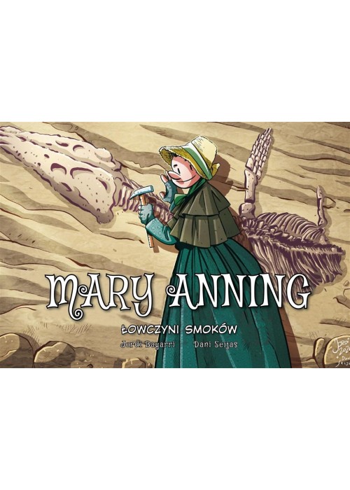 Mary Anning. Łowczyni smoków