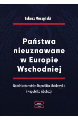 Państwa nieuznawane w Europie Wschodniej