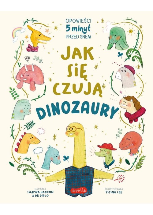 Jak się czują dinozaury. Opowieści 5 minut przed..