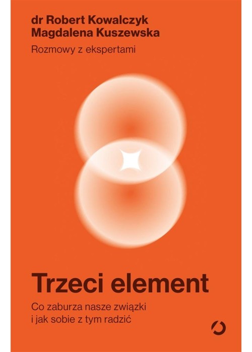 Trzeci element. Co zaburza nasze związki..