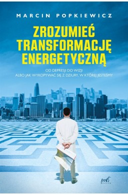 Zrozumieć transformację energetyczną