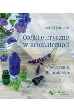 Olejki eteryczne w aromaterapii