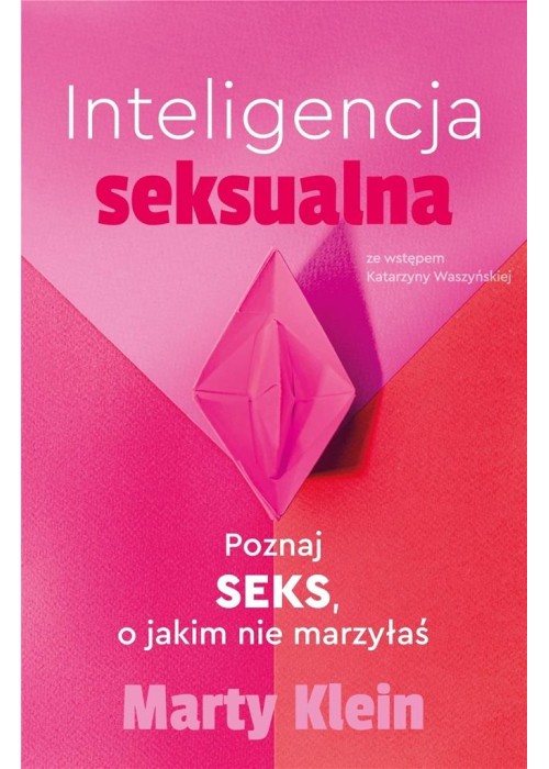 Inteligencja seksualna. Poznaj seks.. marzyłaś