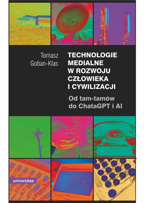 Technologie medialne w rozwoju człowieka i cywiliz