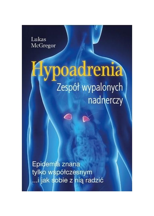 Hypoadrenia. Wyczerpanie nadnerczy w.2