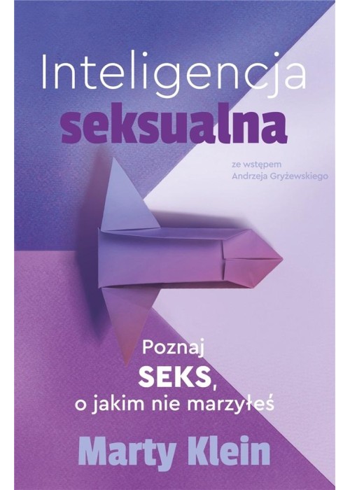 Inteligencja seksualna. Poznaj seks.. marzyłeś