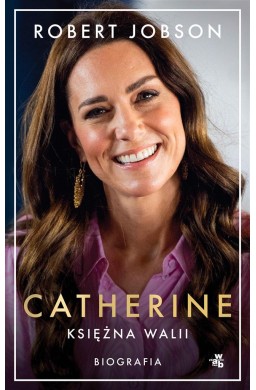 Catherine, księżna Walii. Biografia