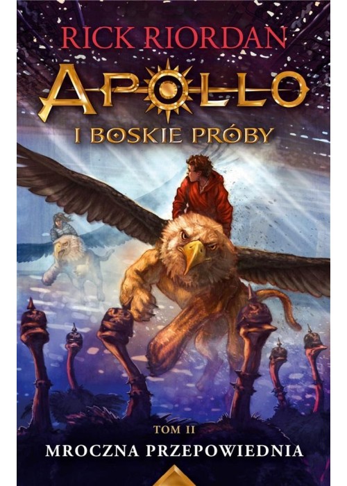 Apollo i boskie próby T.2 Mroczna przepowiednia