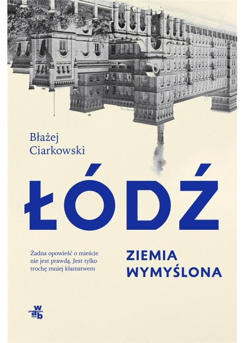 Łódź. Ziemia wymyślona